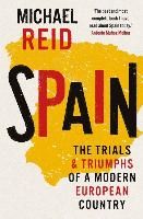 Portada de Spain: The Trials and Triumphs of a Modern European Country