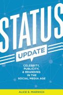 Portada de Status Update: Celebrity, Publicity, and Branding in the Social Media Age