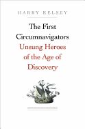 Portada de The First Circumnavigators: Unsung Heroes of the Age of Discovery