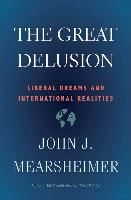 Portada de The Great Delusion: Liberal Dreams and International Realities