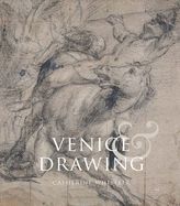 Portada de Venice and Drawing 1500-1800: Theory, Practice and Collecting