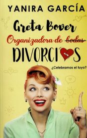 Portada de GRETA BOVER ORGANIZADORA DE DIVORCIOS