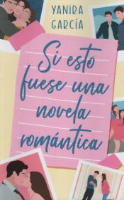 Portada de Si esto fuese una novela romántica