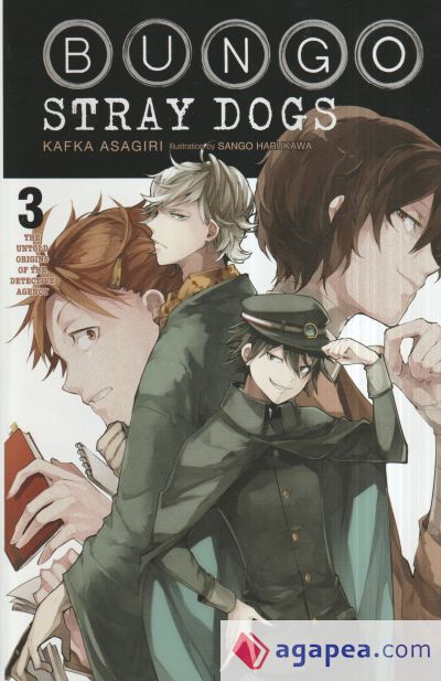 Bungo Stray Dogs, Vol. 3 (Light Novel): The Untold Origins of the Detective Agency