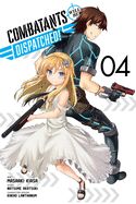 Portada de Combatants Will Be Dispatched!, Vol. 4 (Manga)