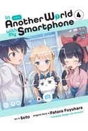 Portada de In Another World with My Smartphone, Vol. 4 (Manga)