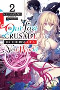 Portada de Our Last Crusade or the Rise of a New World, Vol. 2 (Light Novel)