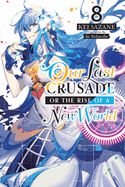 Portada de Our Last Crusade or the Rise of a New World, Vol. 8 (Light Novel)