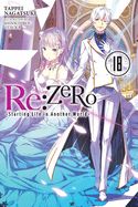 Portada de RE: Zero -Starting Life in Another World-, Vol. 18 (Light Novel)
