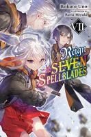 Portada de Reign of the Seven Spellblades, Vol. 7 (Light Novel)