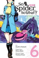 Portada de So I'm a Spider, So What?, Vol. 6 (Manga)