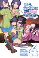 Portada de So I'm a Spider, So What? the Daily Lives of the Kumoko Sisters, Vol. 4