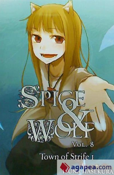 Spice and Wolf, Vol. 8: The Town of Strife I