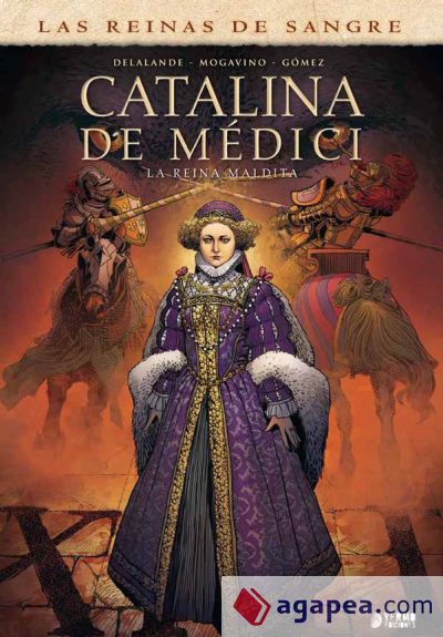 CATALINA DE MEDICI. LA REINA MALDITA