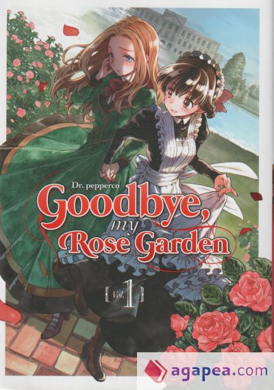 GOODBYE, MY ROSE GARDEN 01