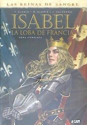 Portada de ISABEL: LA LOBA DE FRANCIA (INTEGRAL)