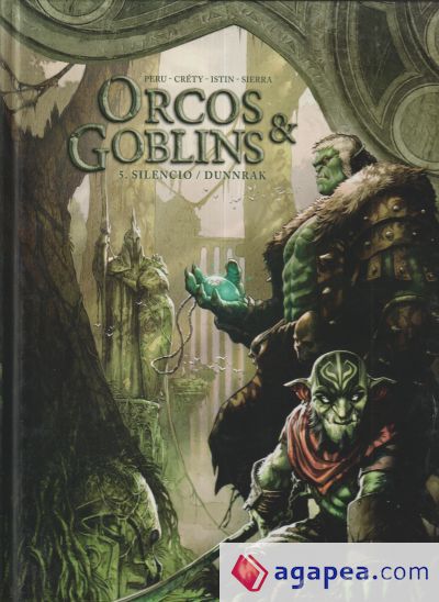 ORCOS Y GOBLINS N 05 SILENCIO ; DUNNRAK