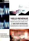YIELD REVENUE MANAGFMENT EN EL SECTOR HOTELERO: Estrategias e implantaciones