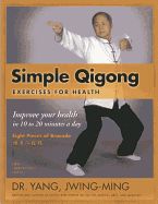 Portada de Simple Qigong Exercises for Health: Improve Your Health in 10 to 20 Minutes a Day