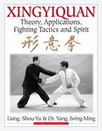 Portada de Xingyiquan: Theory, Applications, Fighting Tactics and Spirit