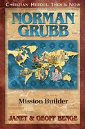 Portada de Norman Grubb: Mission Builder