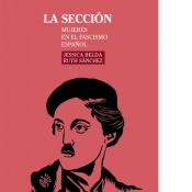Portada de La Sección: Mujeres en el fascismo español