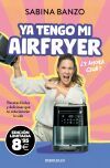Ya tengo mi airfryer, &iquest;y ahora qu&eacute;? (edici&oacute;n limitada &middot; Black Friday)