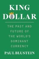Portada de King Dollar: The Past and Future of the World's Dominant Currency