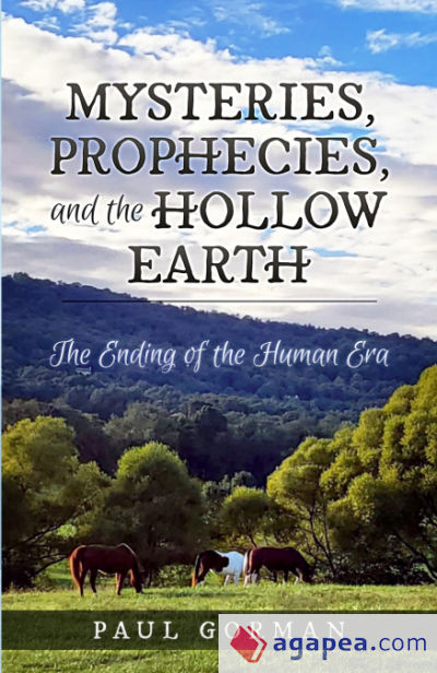 Mysteries, Prophecies, and the Hollow Earth