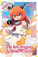 Portada de I've Been Killing Slimes for 300 Years and Maxed Out My Level Spin-Off: The Red Dragon Academy for Girls, Vol. 1