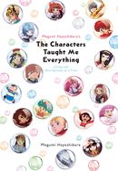 Portada de Megumi Hayashibara's the Characters Taught Me Everything: Living Life One Episode at a Time