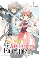 Portada de Sugar Apple Fairy Tale, Vol. 1 (Light Novel): The Silver Sugar Master and the Obsidian Fairy
