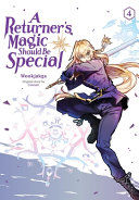 Portada de A Returner's Magic Should Be Special, Vol. 4