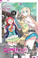 Portada de I've Been Killing Slimes for 300 Years and Maxed Out My Level, Vol. 11 (Manga)