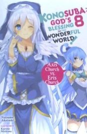 Portada de Konosuba: God's Blessing on This Wonderful World!, Vol. 8 (Light Novel): Axis Church vs. Eris Church