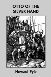 Portada de Otto of the Silver Hand (Yesterday&acirc;s Classics)