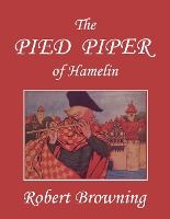 Portada de The Pied Piper of Hamelin (Yesterdayâ€™s Classics)