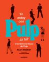 Yo estoy con Pulp, &iquest;y t&uacute;?