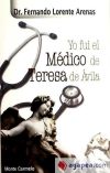 Yo fui el Médico de Santa Teresa de Ávila