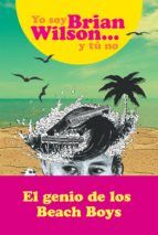 Portada de Yo soy Brian Wilson y tú no (Ebook)