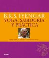 Yoga. Sabiduría y práctica: Para la salud, la felicidad y un mundo mejor