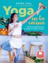 Yoga en la cocina: Nutrición alquímica para el cuerpo, la mente y el alma