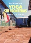 Yoga sin fronteras: M&aacute;s all&aacute; de la esterilla