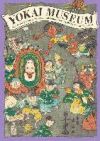 Yokai Museum: The Art of Japanese Supernatural Beings from YUMOTO Koichi Collection