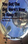 You Got The Gig, Here&acirc;s How To Keep It