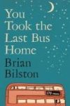 You Took the Last Bus Home