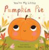 You're My Little Pumpkin Pie
