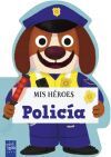 Mis H&eacute;roes. Polic&iacute;a