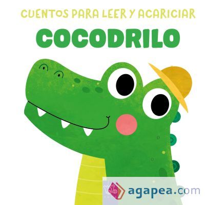 Cuentos para leer y acariciar. Cocodrilo