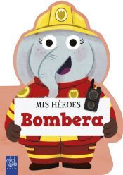 Portada de Mis h&eacute;roes. Bombera